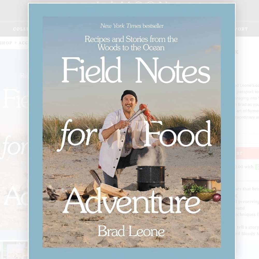 Field Notes for Food Adventure: Recipes and Stories from the Woods to the Ocean